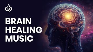 Brain Healing Music Brain Repair amp Regeneration Brain Healing Frequency [upl. by Alleroif]