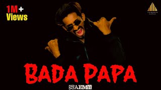 SAEMY  BADA PAPA  DJ APPLE AND GOMZY  OFFICIAL MUSIC VIDEO [upl. by Eemak]