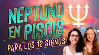 Neptuno en Piscis para los 12 Signos [upl. by Sarid]