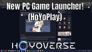 New HoYoverse PC Game Launcher Coming Soon HoYoPlay [upl. by Vivi742]