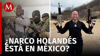 Narcotraficante holandés buscado por Europol implicado en violencia en Sinaloa [upl. by Alyehs612]