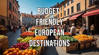 BudgetFriendly European Destinations [upl. by Schlessinger]