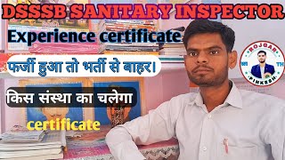 DSSSB SANITARY INSPECTOR I Experience certificate किस संस्था का चलेगा। sanitaryinspector dsssb [upl. by Alvar]