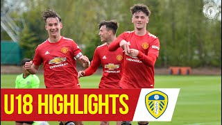 U18 Highlights  Leeds 24 Manchester United  The Academy [upl. by Billy751]