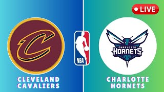 🔴LIVE  Cleveland Cavaliers vs Charlotte Hornets  NBA Basketball Live Play Play SCOREBOARD [upl. by Donough]