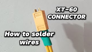 HOW TO SOLDER WIRES ONTO XT60 CONNECTOR TERMINALS  Guide for beginners [upl. by Godard272]