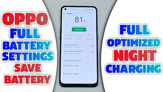 Oppo Full Battery Settings Save Battery  Full Optimized Night Charging [upl. by Jorgan]