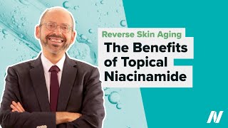 The Benefits of Topical Niacinamide for Reversing Skin Aging [upl. by Vernita]