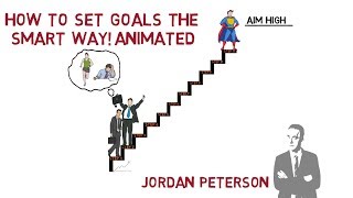 Jordan Peterson Animated Series  How To Set Goals The Smart Way [upl. by Bernadine965]