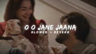 O O Jane Jana   Slowed amp Reverb [upl. by Mellins]