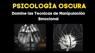 PSICOLOGÍA OSCURA  DOMINE LAS TÉCNICAS DE LA MANIPULACIÓN 💡 RESUMEN AUDIOLIBRO psicologiaoscura [upl. by Debor]