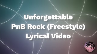 PnB Rock  Unforgettable Freestyle Lyrical Video  Aesthodits [upl. by Renado]