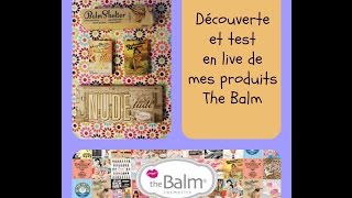 Découverte live et tuto The Balm [upl. by Wynne]