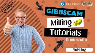 GibbsCAM Mill Tutorial from a solid Finishing [upl. by Edgard]