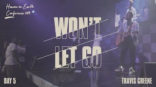 Wont Let Go  Travis Greene LIVE PERFORMANCE Heaven On Earth Conference 2019 [upl. by Keene832]