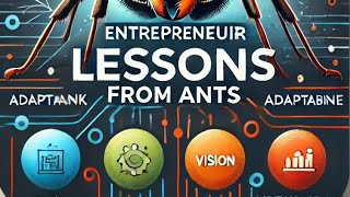 Entrepreneur Lessons from the Ants [upl. by Doyle795]