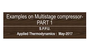 How to solve examples on multistage compressor  PART 1 Applied Thermodynamics [upl. by Pebrook]