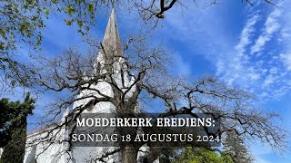 Moederkerk Sondag 18 Augustus 2024 [upl. by Bee747]