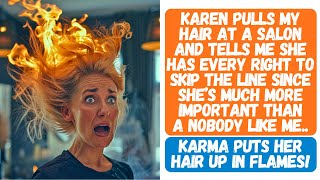 Karen Pulls My Hair in a Salon to Skip the Line Karma Puts Her Hair in Flames [upl. by Adina]