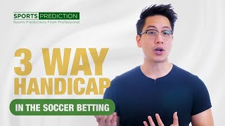 3 Way Handicap In Soccer Betting [upl. by Queena178]