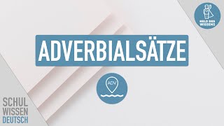 Adverbialsätze verstehen – Satzarten und Grammatik einfach erklärt  Schulwissen Deutsch [upl. by Vanya895]