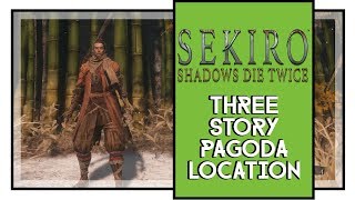 Sekiro Shadows Die Twice Three Story Pagoda Location [upl. by Athalee894]