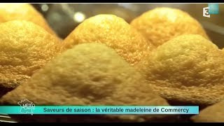 280514 Saveurs de saison  la véritable madeleine de Commercy [upl. by Azarria]