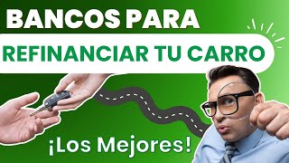 🚘 Mejores BANCOS PARA REFINANCIAR TU CARRO en Estados Unidos [upl. by Ambur815]