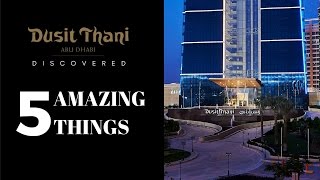 5 Amazing Things About Dusit Thani Abu Dhabi [upl. by Jacinta]