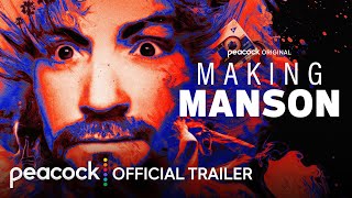 Making Manson  Official Trailer  Peacock Original [upl. by Acinomad]