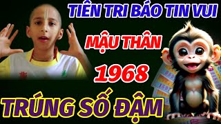 TIN VUI BẤT NGỜ ẬP ĐẾN LIÊN TIẾP TRONG 75 NGÀY CUỐI NĂM TUỔI MẬU THÂN SINH 1968 NỔ LỘC TRÚNG SỐ LỚN [upl. by Akirdnuhs]