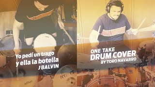 🍾YO PEDÍ UN TRAGO Y ELLA LA BOTELLA🍾  DRUM COVER  BY TORO NAVARRO [upl. by Philender88]