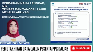 PERBAIKAN IDENTITAS NAMA TEMPAT TANGGAL LAHIR MELALUI VERVALPTK KEMDIKBUD [upl. by Peder756]