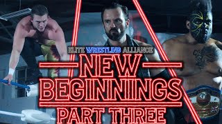 EWA New Beginnings Part 3 FINALE [upl. by Blasius728]