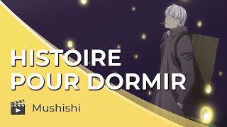 Conte japonais pour dormir  Adultes💤  Mushishi  35 min  Voix homme  FR [upl. by Katleen]