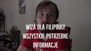 Wiza dla Filipinki  Wszystkie potrzebne informacje [upl. by Wagstaff]