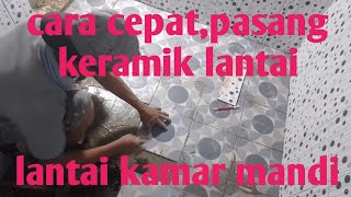 cara cepat pasang keramik lantai lantai kamar mandi [upl. by Anirdnaxela343]