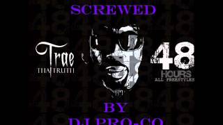 Trae Tha Truth  Hypa Chopped amp Screwed [upl. by Dannel]