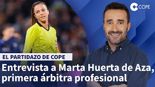 Marta Huerta de Aza quotNunca he sentido ninguna distinciónquot  El Partidazo de COPE [upl. by Rosaleen]