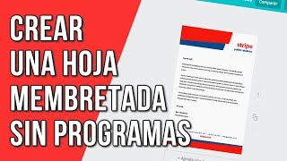 Como Hacer Una Hoja Membretada Sin Word Sin Programas [upl. by Kitti]