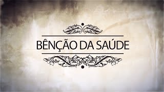 Bênção da Saúde  11032021 [upl. by Ylsel512]