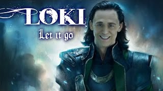 Loki  ❄ Let it go ❄ [upl. by Paton799]