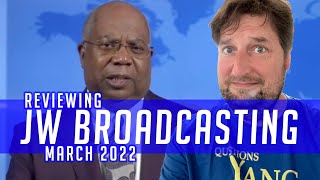 Reviewing JW Broadcasting  March 2022 with Ralph Walls [upl. by Fedak]