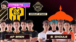 AP BREN vs BURMESE GHOULS  GAME 1  M5 CHAMPIONSHIP GROUP STAGE  DAY 1  HYPEBITS REAX [upl. by Aetnahs925]