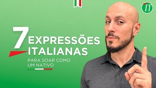 7 Expressões italianas para soar como um nativo [upl. by Anirres]