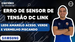 ERRO DE SENSOR DE TENSÃO DC LINK  SAMSUNG INVERTER  QUAL A SOLUÇÃO AME [upl. by Onailimixam]