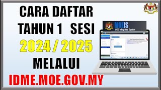 Cara daftar Tahun 1 bagi Sesi 20242025 melalui idmemoegovmy [upl. by Alin]