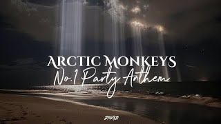 No1 Party Anthem Lyrics  Arctic Monkeys [upl. by Nyrraf]