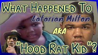 Latarian Milton  What Happened to The quotHood Ratquot Kid [upl. by Mor733]