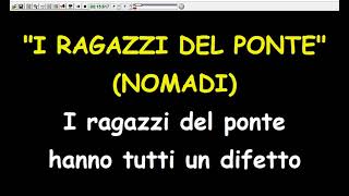 Nomadi  I ragazzi del ponte Karaoke Devocalizzata [upl. by Mosier]